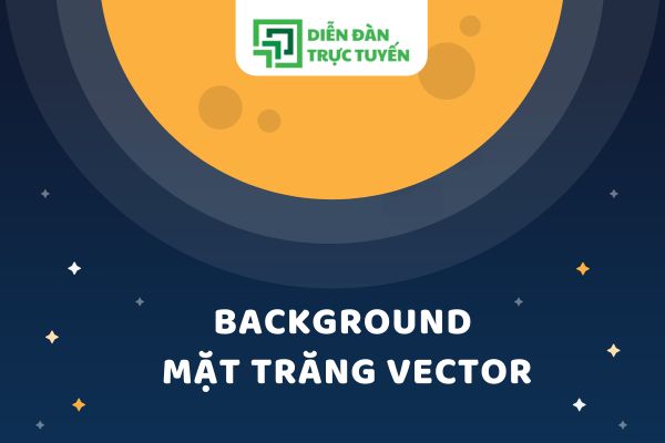 Download 40+ Mẫu Background Mặt Trăng Vector Thiết Kế Trung Thu 2024 