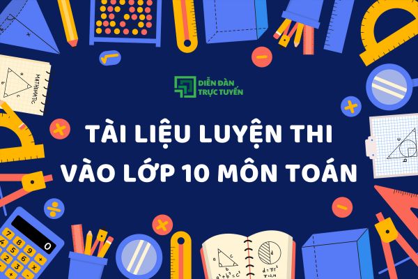 Tải Tài Liệu Luyện Thi Vào Lớp 10 Môn Toán File PDF