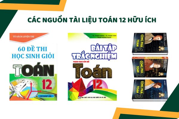 Các nguồn tài liệu Toán 12 hữu ích