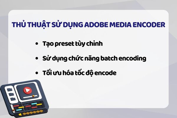 Một số thủ thuật sử dụng Adobe Media Encoder hiệu quả