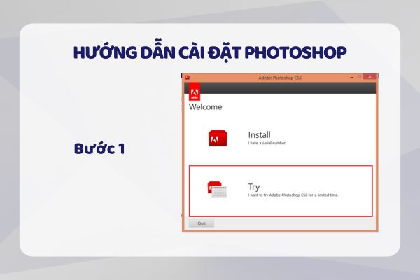 Bước 1: Giải nén phần mềm và khởi chạy file Set-up.exe, sau đó nhấn Try để tiếp tục cài đặt.